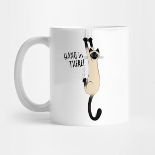 Siamese Cat Hang in There Mug